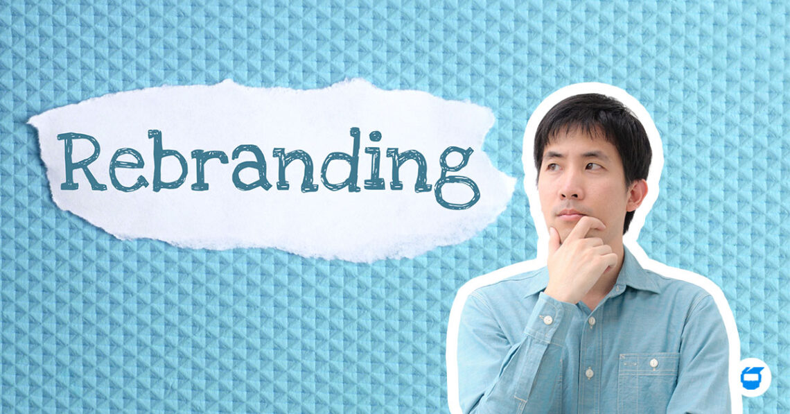 Is It Time for You to Rebrand Your Company?